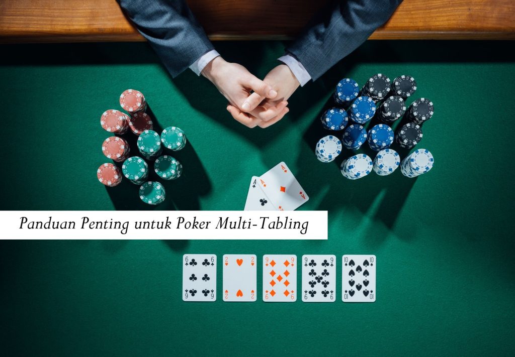 Panduan Penting untuk Poker Multi-Tabling